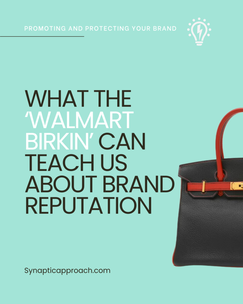 What the ‘Walmart Birkin’ Can Teach Us About Brand Reputation